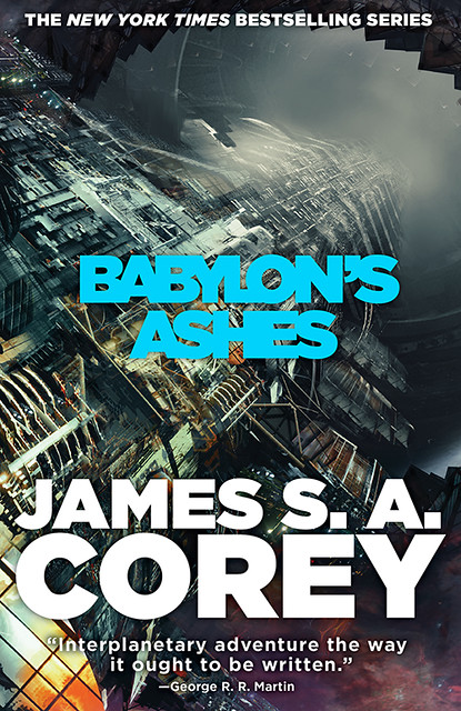 המדף הז’אנרי: Babylon’s Ashes – ג’יימס ס.א. קורי (הספר השישי בסדרת ה-Expanse)