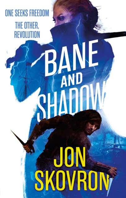המדף הז’אנרי: Bane and Shadow – ג’ון סקוברון (Empire of Storms, ספר שני)